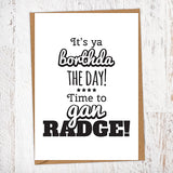 Time To Gan Radge Birthday Card