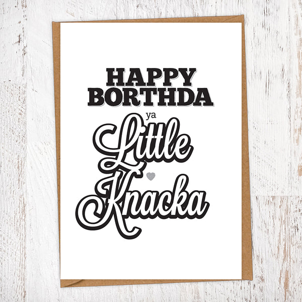 Happy Borthda ya Little Knacka Geordie Birthday Card