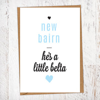 New Bairn He's a Little Belta Greetings Card