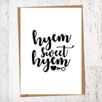 Hyem Sweet Hyem New Home Card