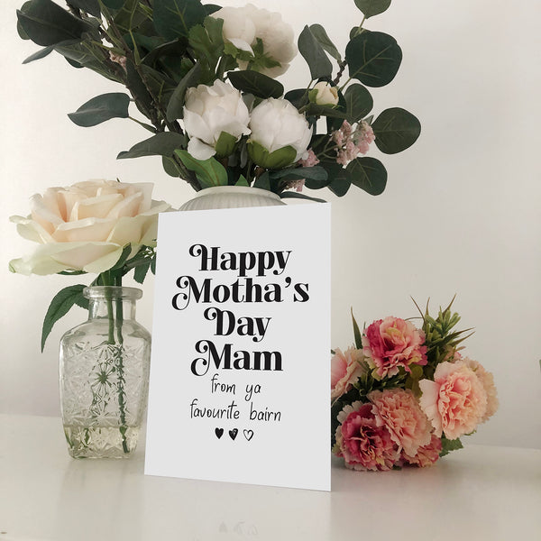 Happy Motha's Day Mam From Ya Favourite Bairn Geordie Mother's Day Card