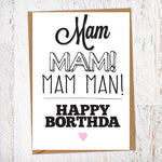 Mam Mam Mam Man Happy Borthda Birthday Card