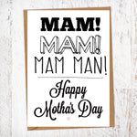 Mam! Mam! Mam Man!  Happy Motha's Day Geordie Mother's Day Card