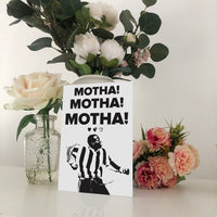Motha! Motha! Motha! Faustino Asprilla Geordie Mother's Day Card