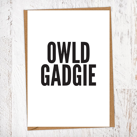 Owld Gadgie Geordie Card Birthday Card – A Local Radgie