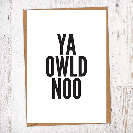 Ya Owld Noo Geordie Card Birthday Card