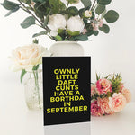 Ownly Little Daft Cunts Have A Borthda in September Geordie Charva Birthday Card
