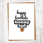 Happy Borthda Bonny Lad Pint of Beer Birthday Card