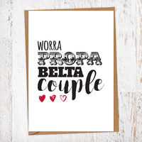 Worra Propa Belta Couple Engagement Wedding Greetings Card