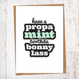 Have a Propa Mint Borthda Bonny Lass Birthday Card