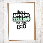 Have a Propa Mint Borthda Pet Birthday Card