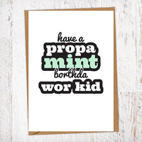 Have a Propa Mint Borthda Wor Kid Birthday Card