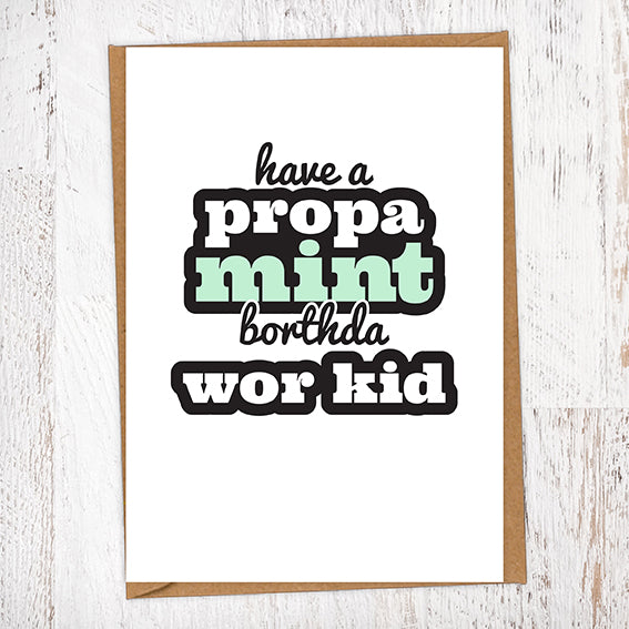 Have a Propa Mint Borthda Wor Kid Birthday Card