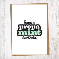 Have a Propa Mint Borthda Birthday Card