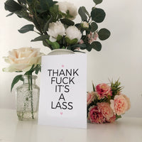 Thank Fuck It's Lass New Baby Geordie Greetings Card