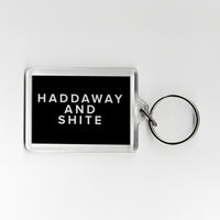 Haddaway and Shite Geordie Plastic Keyring
