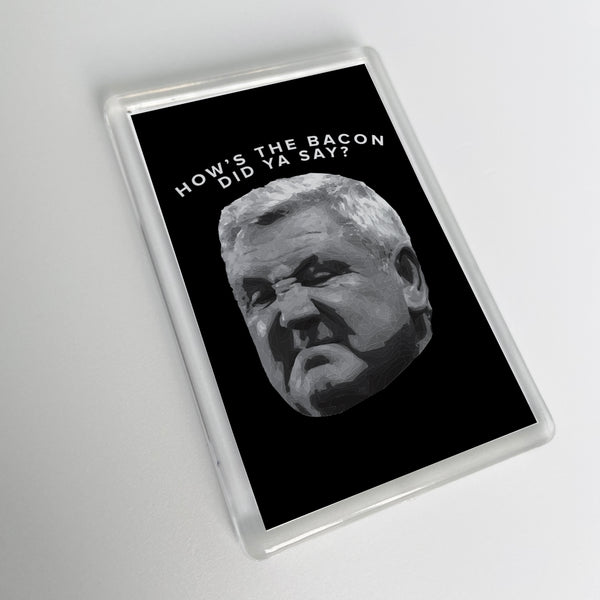 NUFC Steve Bruce How's the Bacon Geordie Fridge Magnet