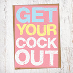 Get Your Cock Out Valentine's Day Card Blunt Cards