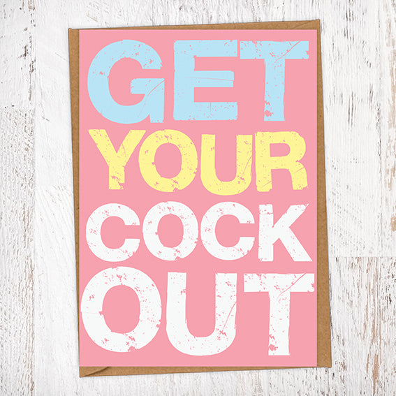 Get Your Cock Out Valentine's Day Card Blunt Cards