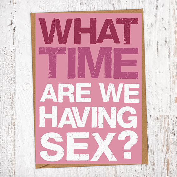 What Time Are We Having Sex Valentine's Day Card Blunt Cards