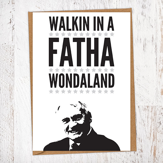 Walkin In A Fatha Wondaland Bobby Robson NUFC Father's Day Card Geordie Card